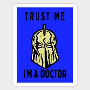 Trust me, I'm a doctor; Fate Magnet